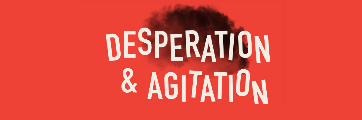 desperation desperation-and-agitation-image