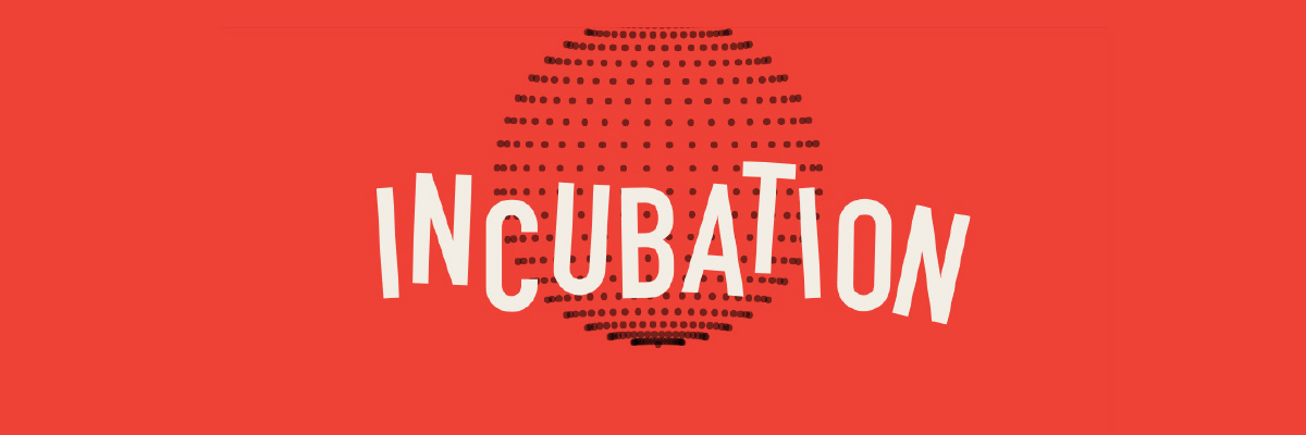 incubate incubation-header-image